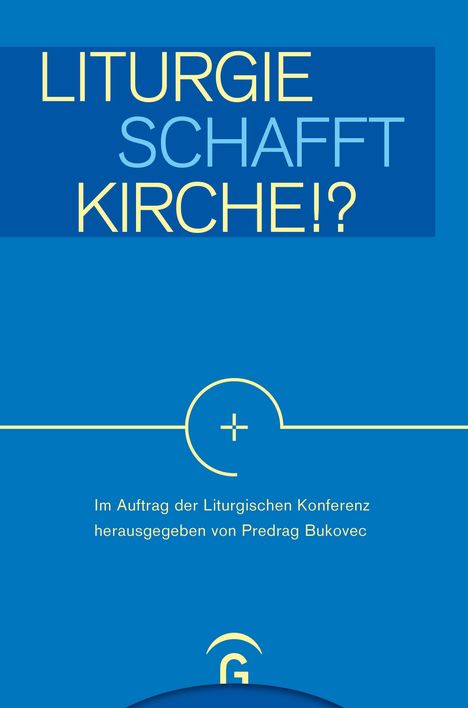 Liturgie schafft Kirche!?, Buch