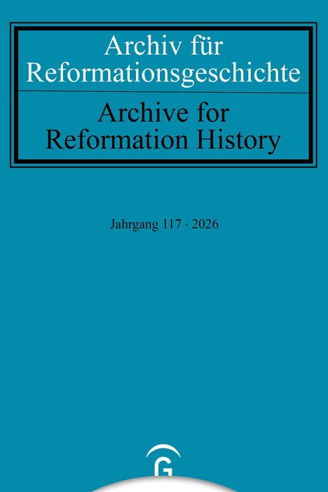 „Archiv für Reformationsgeschichte“, „Archive for Reformation History“, Jahrgang 117, 2026. Blaues Cover, schlichtes Design.