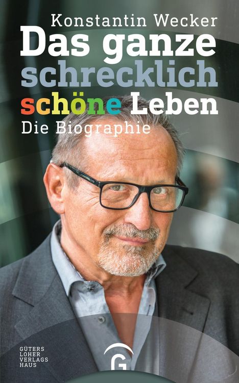 Konstantin Wecker: Das ganze schrecklich schöne Leben, Buch