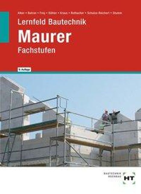 Christa Alber: Lernfeld Bautechnik Maurer. Fachstufen, Buch