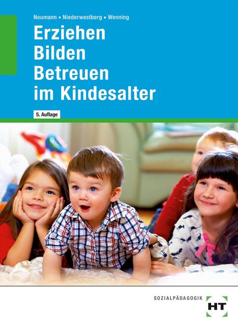 Chr. Neumann: Erziehen - Bilden - Betreuen im Kindesalter, Buch