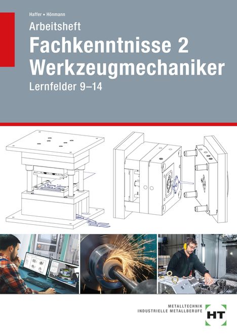"Arbeitsheft Fachkenntnisse 2 Werkzeugmechaniker, Lernfelder 9–14." Oben Zeichnungen von Werkzeugen, unten Fotos von Arbeitsszenen.