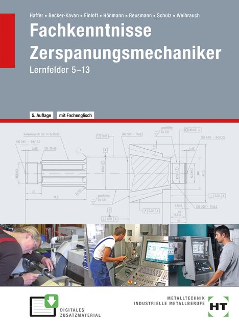 "Fachkenntnisse Zerspanungsmechaniker: Lernfelder 5–13, 5. Auflage, mit Fachenglisch." Technische Zeichnung, Arbeiter an Maschinen.