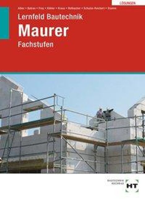 Christa Alber: Lös./ Lernfeld Bautechnik Maurer, Buch