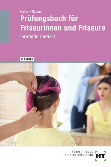 Josef Haller: Prüfungsbuch für Friseurinnen und Friseure, Buch