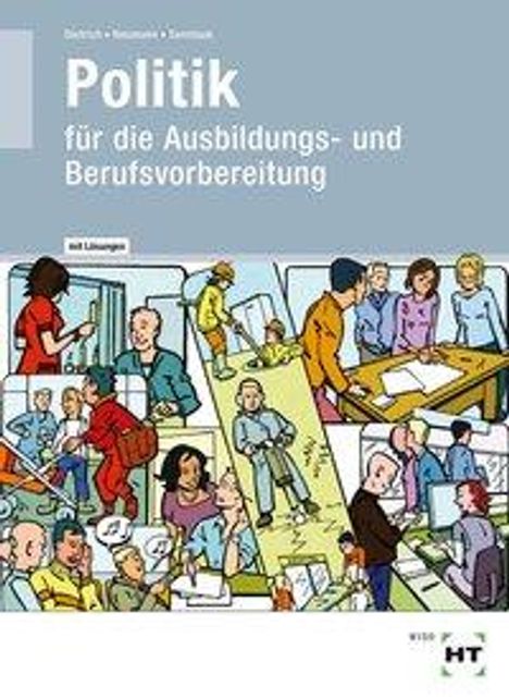 Ralf Dietrich: Lehr- und Arbeitsbuch mit eingetragenen Lösungen Politik für die Ausbildungs- und Berufsvorbereitung, Buch