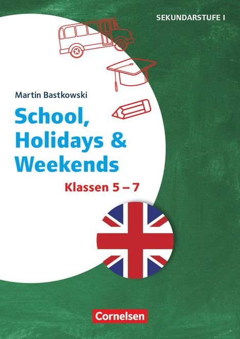 Martin Bastkowski: Bastkowski, M: Klasse 5-7 - School, Holidays &amp; Weekends, Buch