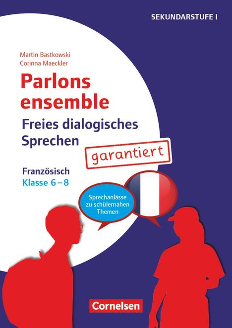 Martin Bastkowski: Parlons ensemble - Freies dialogisches Sprechen - Klasse 6-8, Buch