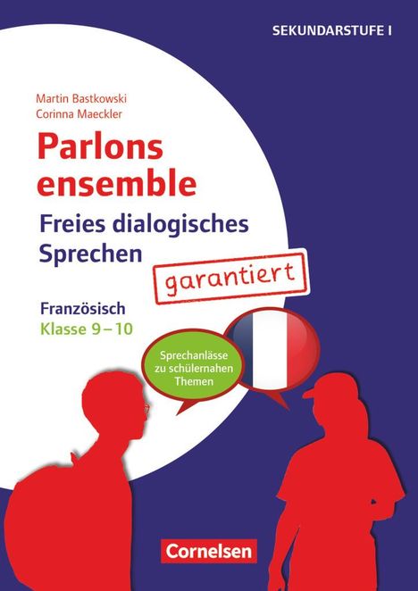 Martin Bastkowski: Parlons ensemble - Freies dialogisches Sprechen - Klasse 9/10, Buch