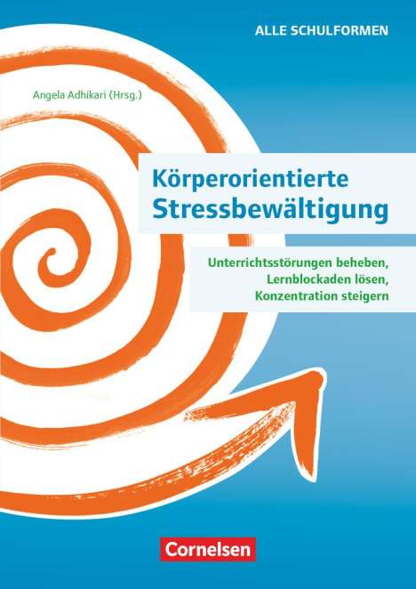 Ulrike Loy: Körperorientierte Stressbewältigung - Unterrichtsstörungen beheben, Lernblockaden lösen, Konzentration steigern, Buch