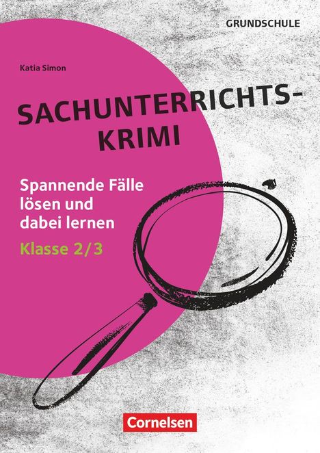 Katia Simon: Lernkrimis für die Grundschule - Sachunterricht - Klasse 2/3, Buch