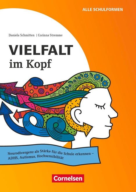 Vielfalt im Kopf - Neurodivergenz als Stärke für die Schule erkennen - ADHS, Autismus, Hochsensibilität, Buch