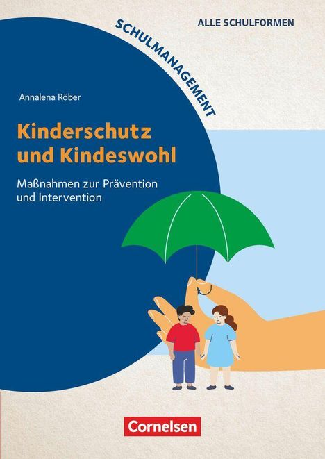 „Kinderschutz und Kindeswohl“: Zwei Kinder unter grünem Schirm von Hand geschützt. Cornelsen-Logo unten.