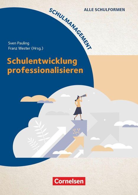 Schulentwicklung professionalisieren. Illustration einer Person mit Fernrohr auf Pfeilen, die in den Himmel zeigen. Cornelsen.