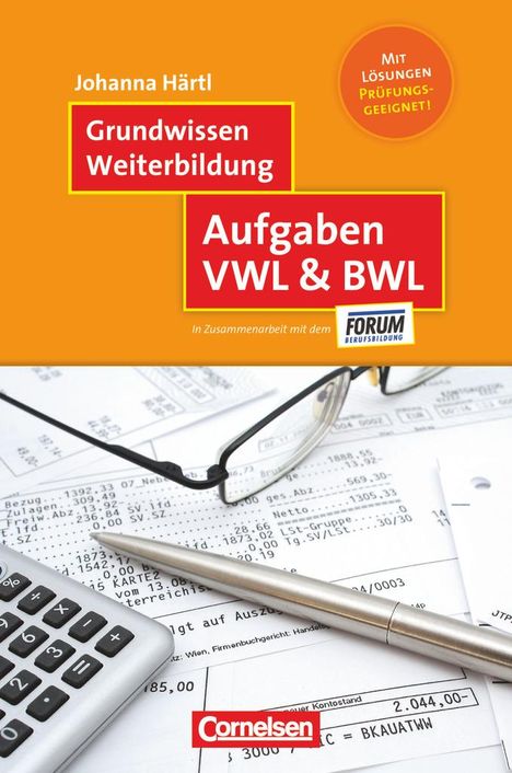 Johanna Härtl: Härtl, J: Grundwissen: Weiterbildung Aufgaben VWL &amp; BWL, Buch