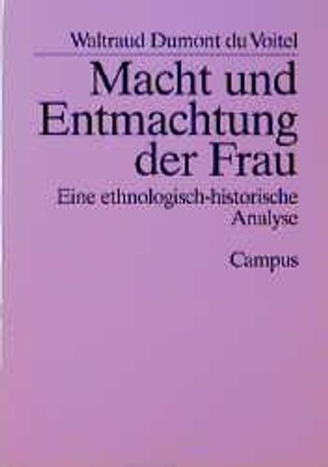 Waltraud Dumont du Voitel: Macht und Entmachtung der Frau, Buch