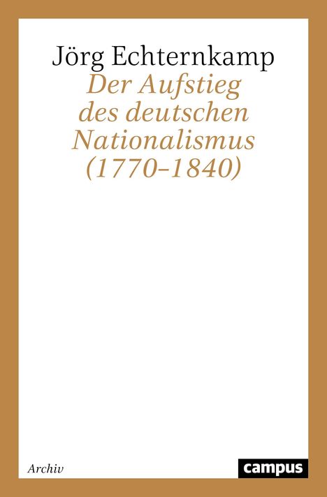 Jörg Echternkamp: Der Aufstieg des deutschen Nationalismus (1770-1840), Buch