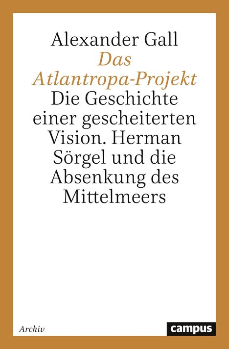 Alexander Gall: Das Atlantropa-Projekt, Buch
