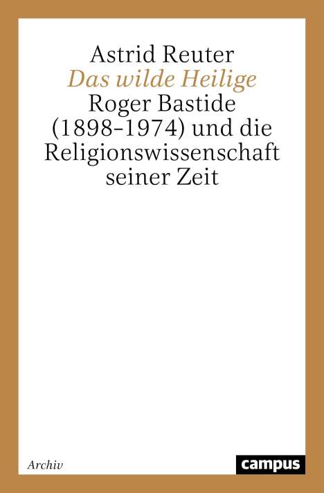 Astrid Reuter: Das wilde Heilige, Buch
