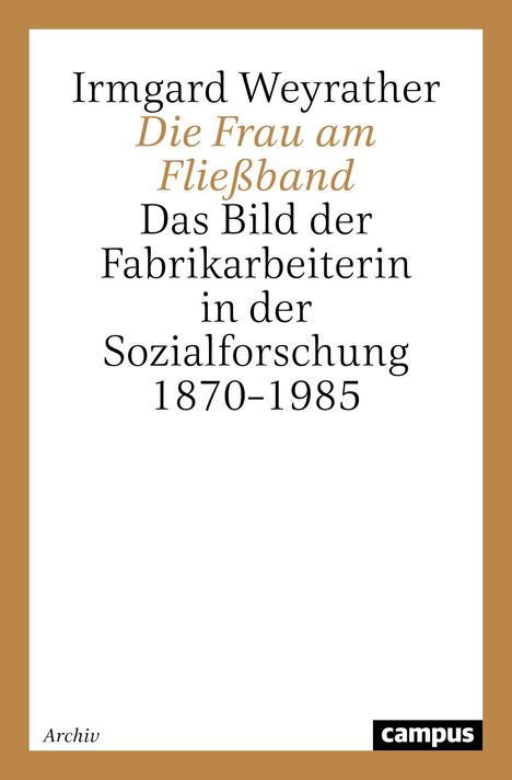 Irmgard Weyrather: Die Frau am Fließband, Buch