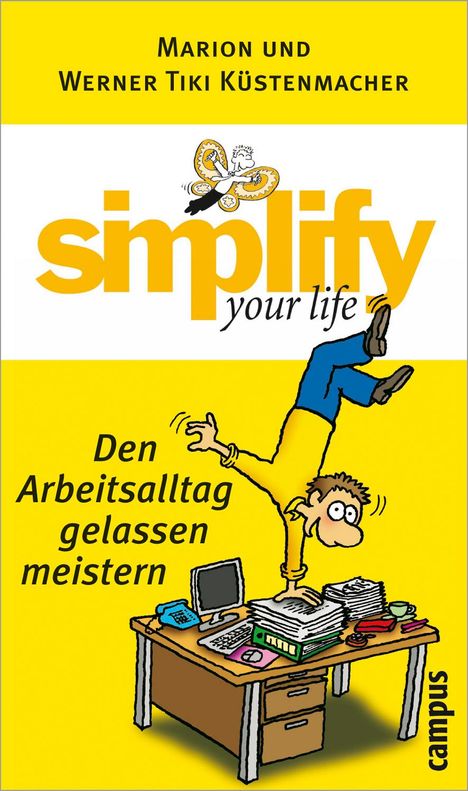 Marion Küstenmacher: Simplify your life - Den Arbeitsalltag gelassen meistern, Buch