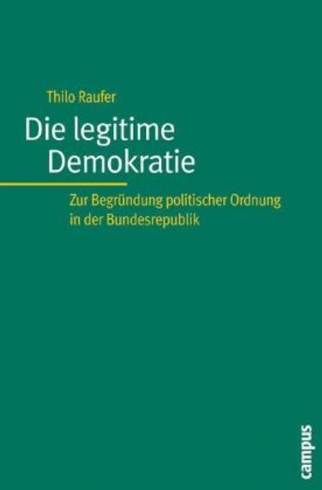 Thilo Raufer: Die legitime Demokratie, Buch