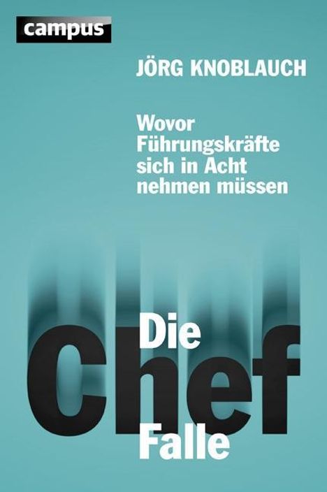 Jörg Knoblauch: Die Chef-Falle, Buch