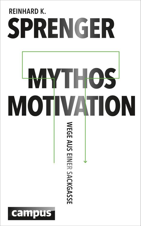 Reinhard K. Sprenger: Mythos Motivation, Buch
