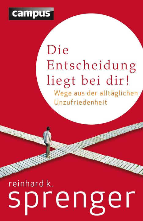 Reinhard K. Sprenger: Die Entscheidung liegt bei dir!, Buch