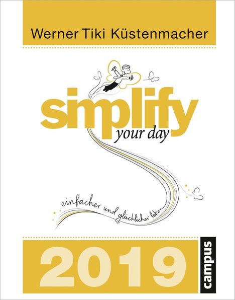 Werner Tiki Küstenmacher: simplify your day 2019, Diverse