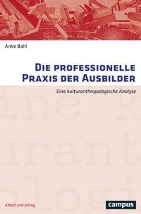 Anke Bahl: Die professionelle Praxis der Ausbilder, Buch