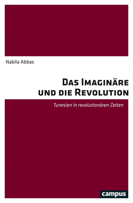 Nabila Abbas: Das Imaginäre und die Revolution, Buch