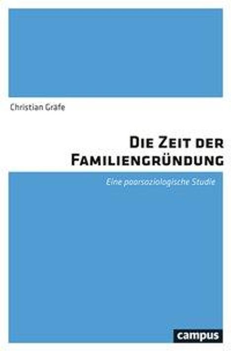 Christian Gräfe: Die Zeit der Familiengründung, Buch