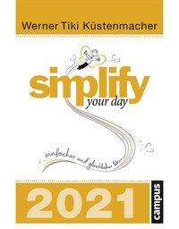 Werner Tiki Küstenmacher: Küstenmacher, W: simplify your day 2021, Kalender