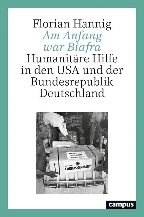 Florian Hannig: Hannig, F: Am Anfang war Biafra, Buch