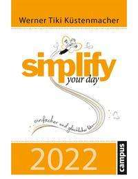 Werner Tiki Küstenmacher: Küstenmacher, W: simplify your day 2022, Kalender