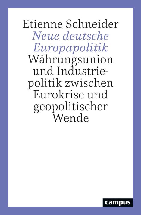 Etienne Schneider: Neue deutsche Europapolitik, Buch