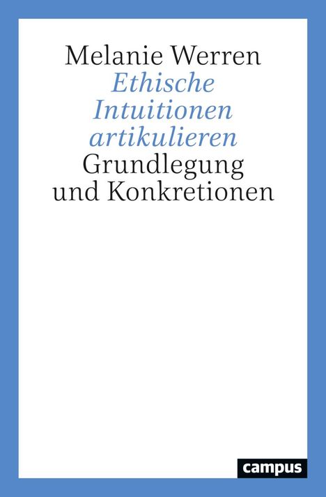 Melanie Werren: Ethische Intuitionen artikulieren, Buch