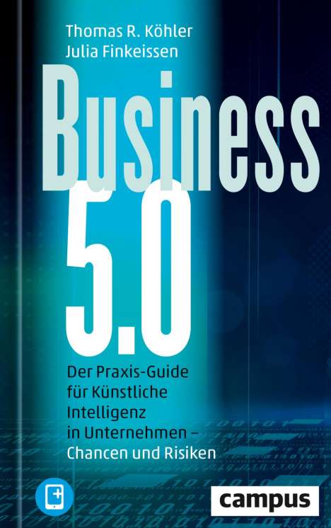 Thomas R. Köhler: Business 5.0, 1 Buch und 1 Diverse