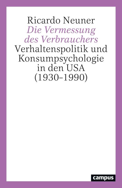 Ricardo Neuner: Die Vermessung des Verbrauchers, Buch