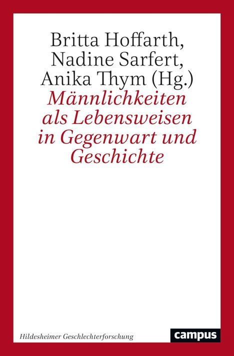 Männlichkeiten als Lebensweisen in Gegenwart und Geschichte, Buch