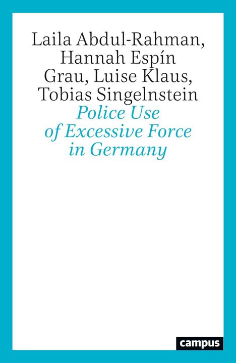 Laila Abdul-Rahman: Police Use of Excessive Force in Germany, Buch