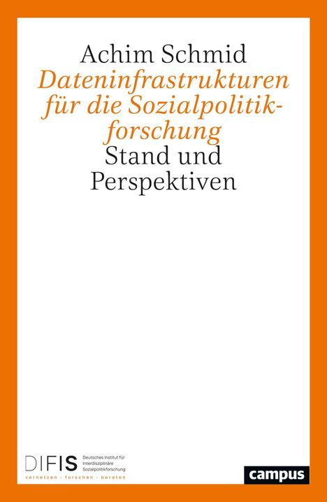 Achim Schmid: Dateninfrastrukturen für die Sozialpolitikforschung, Buch