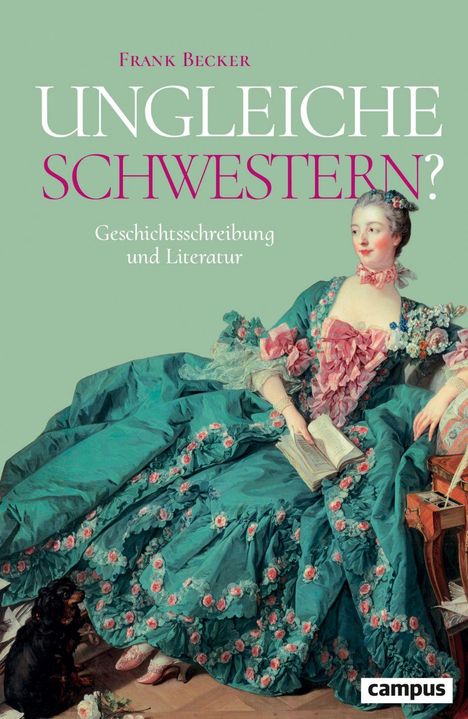 "Frank Becker. Ungleiche Schwestern? Geschichtsschreibung und Literatur." Eine Frau in blauem Kleid, mit Buch.