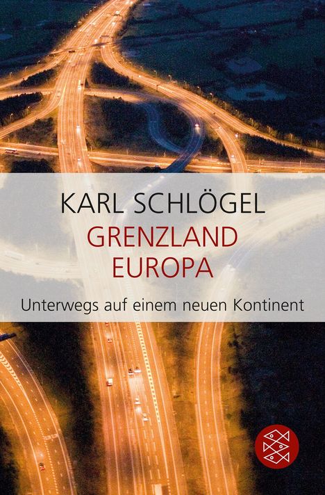 Karl Schlögel: Schlögel, K: Grenzland Europa, Buch