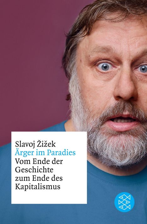 Slavoj ¿I¿Ek: Ärger im Paradies ¿ Vom Ende der Geschichte zum Ende des Kapitalismus, Buch