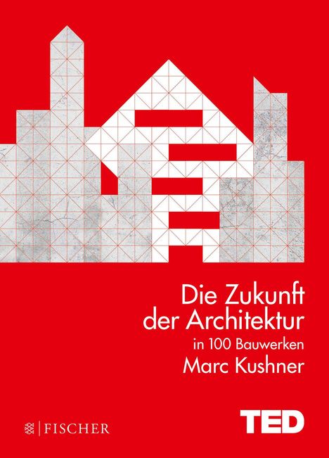 "Die Zukunft der Architektur in 100 Bauwerken Marc Kushner. Rote, geometrische Illustration mit abstrakten Gebäuden."