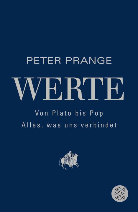 Peter Prange: Werte: Von Plato bis Pop - Alles, was uns verbindet, Buch