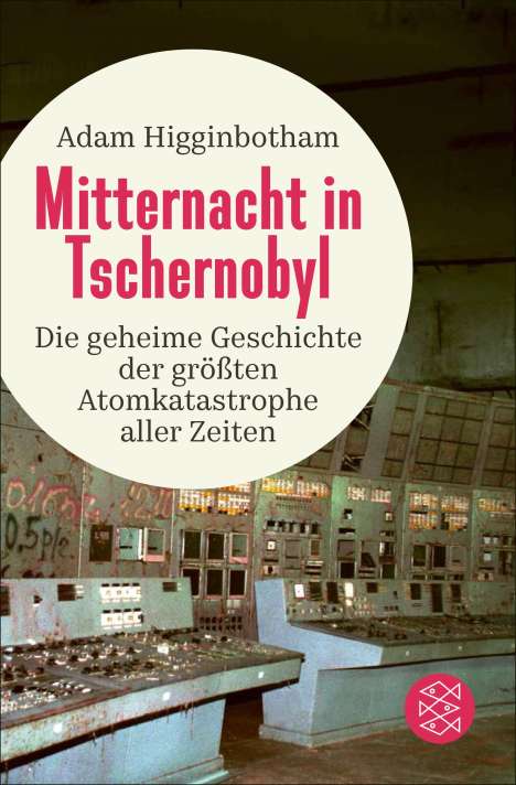 Adam Higginbotham: Mitternacht in Tschernobyl, Buch