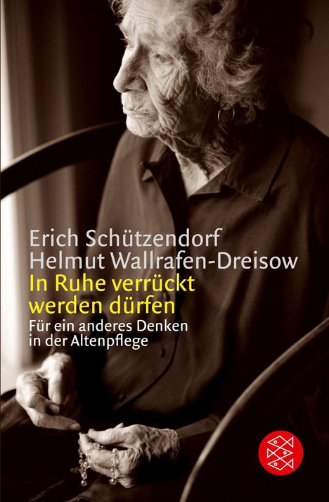 Erich Schützendorf: In Ruhe verrückt werden dürfen, Buch